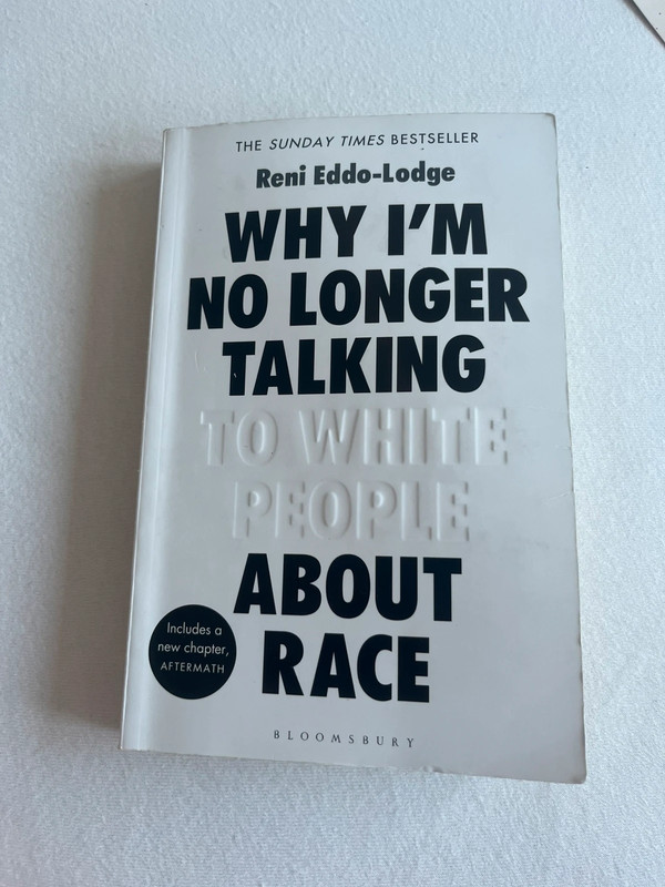 Why i'm no longer talking to white people about race by Reni Eddo-Lodge