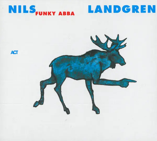 CD Nils Landgren Funk Unit Funky Abba DIGIPAK ACT ACT 9430-2