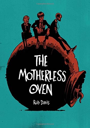 IL FORNO SENZA MADRE di Rob Davis **NUOVO**