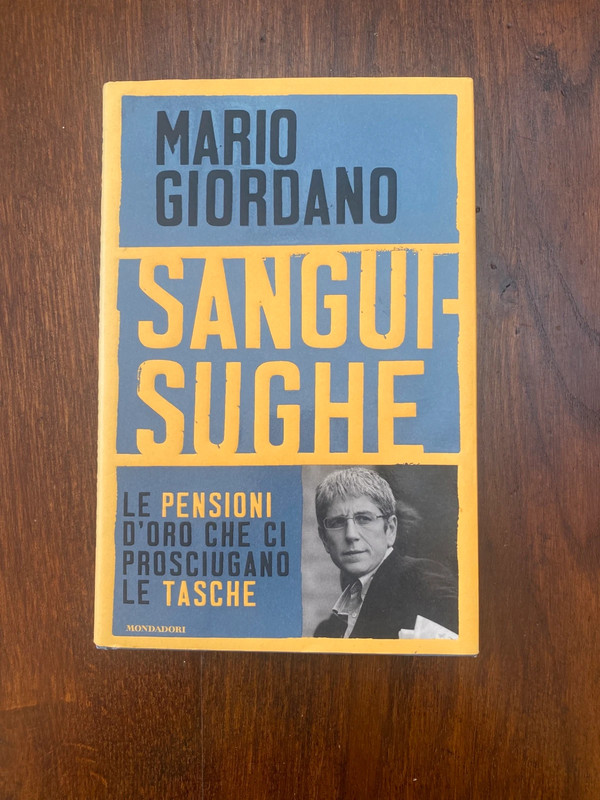 Sanguisughe  le pensioni d'oro che ci prosciugano le tasche
