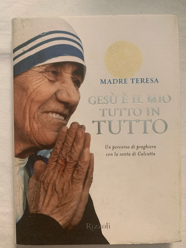 Libro Gesù e’ il mio tutto in tutto