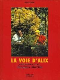 DARGAUD Alix  La Voie D'alix Entretiens Avec Jacques Martin (French)  Collection