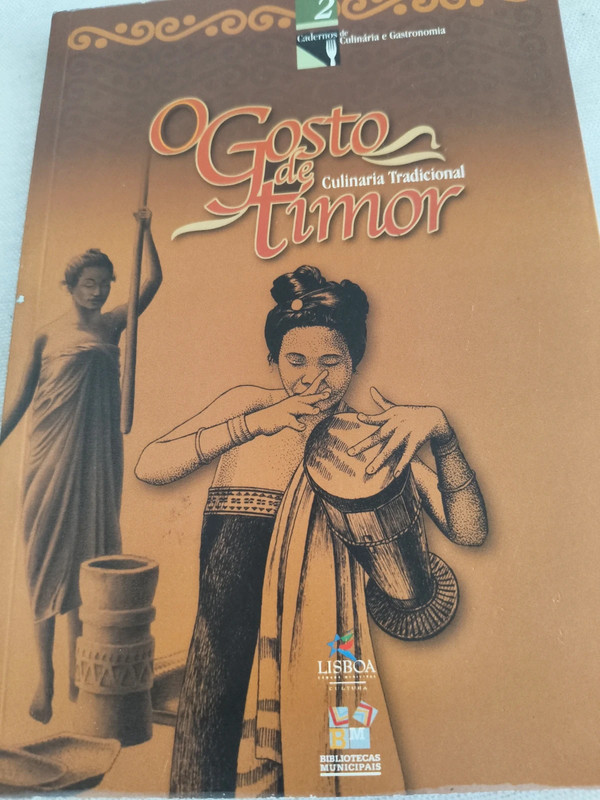 Livro O Gosto de Timor Culinária Tradicional Cadernos de Gastronomia 2001