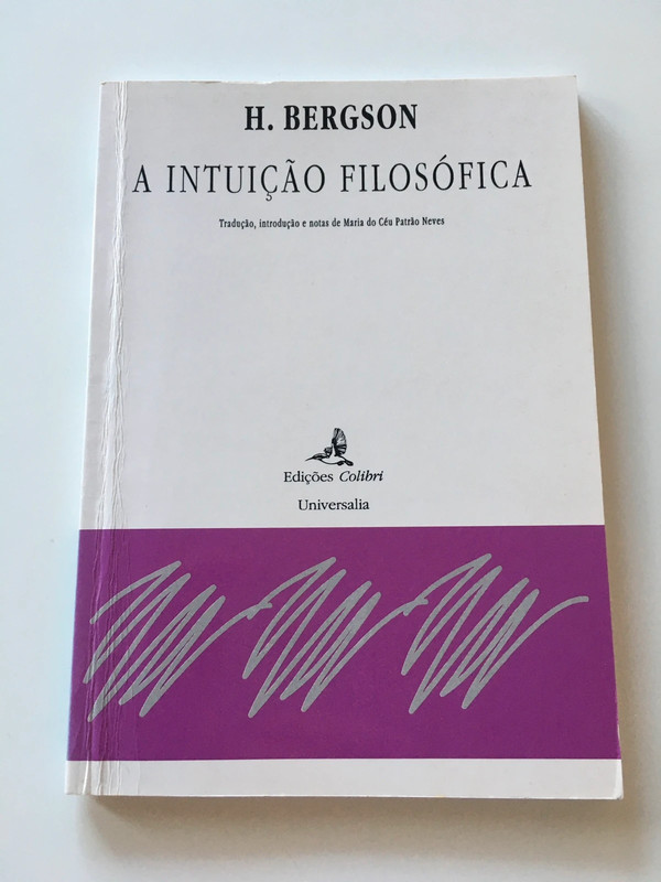 H. Bergson - A Intuição Filosófica