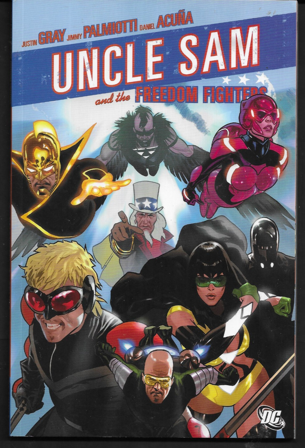 UNCLE SAM and the FREEDOM FIGHTERS - (2007) - 1st USA Edition Trade Paperback