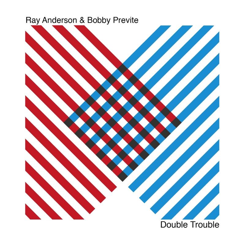 Ray Anderson & Bobby Previte: Double Trouble -   - (CD / D)
