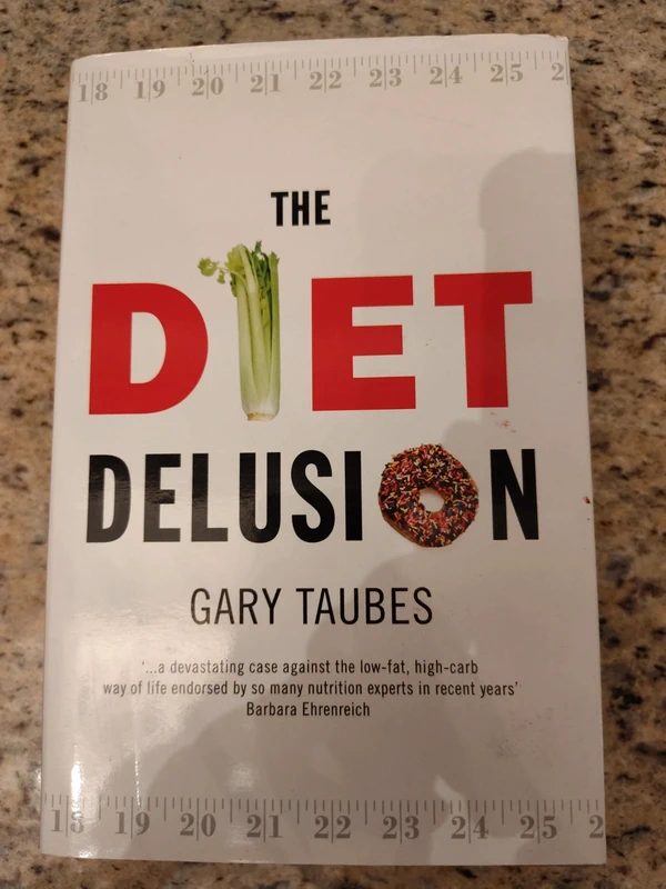 The Diet Delusion: Challenging The Conventional Wisdom On Diet, Weight Loss And Disease