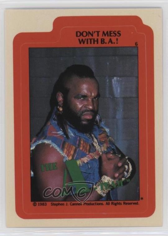 1983 Topps The A-Team Stickers Mr T Don't Mess with BA #6 0a2
