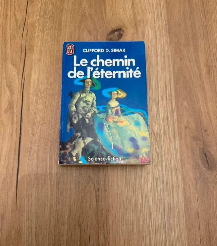 Livre SF Le chemin de l'éternité - Clifford D. Simak - J'ai Lu 2432 (1988) Poche