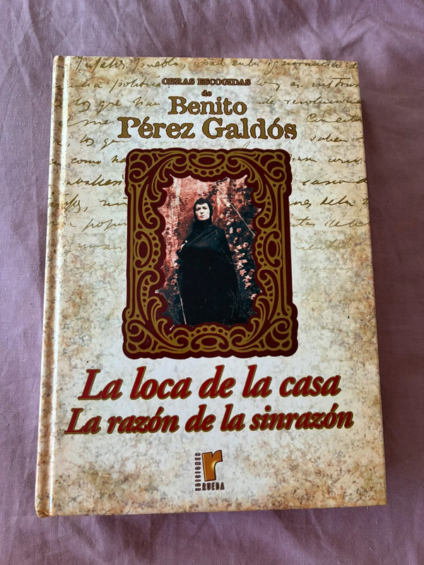 Libro Benito Pérez Galdós – La loca de la casa (tapa dura)
