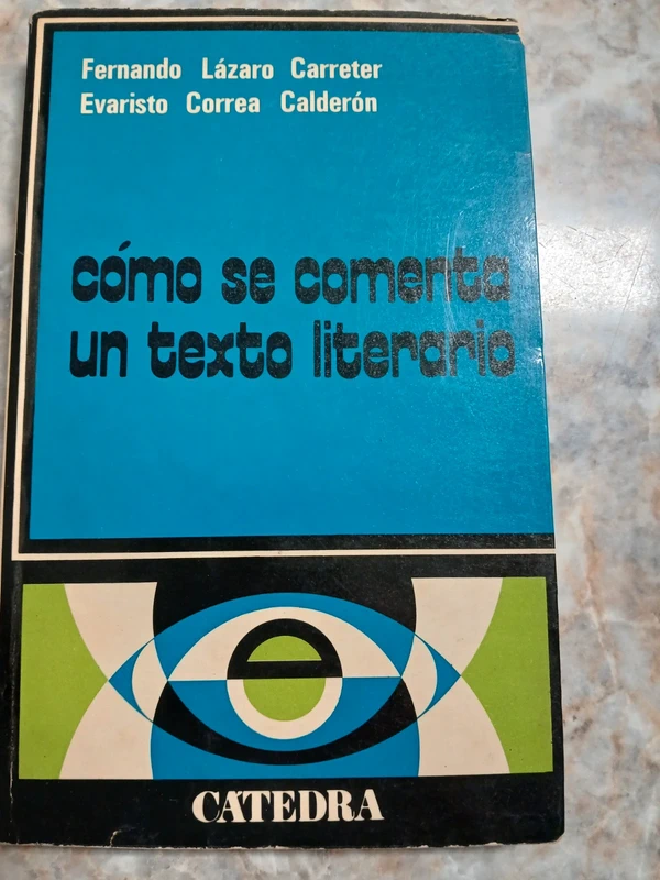 Cómo se comenta un texto literario -  Lázaro Carreter - Calderón - collector 1974