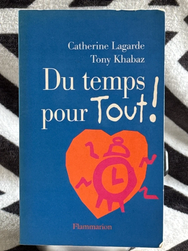 Du temps pour tout ! Catherine Lagarde & Tony Khabaz – Flammarion