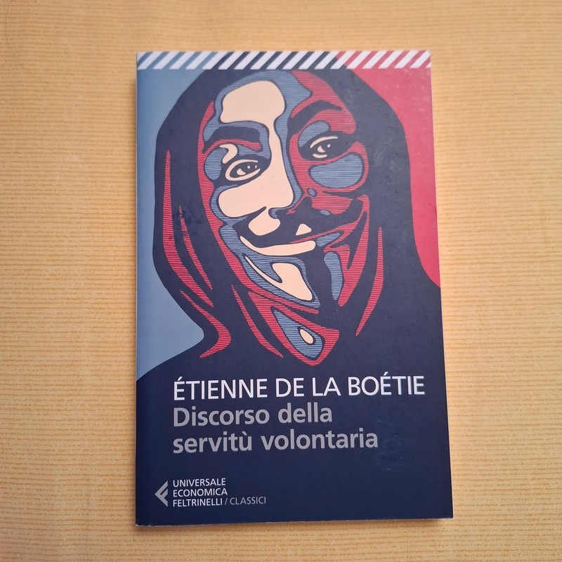 discorso della servitù volontaria - étienne de la boétie | feltrinelli classici