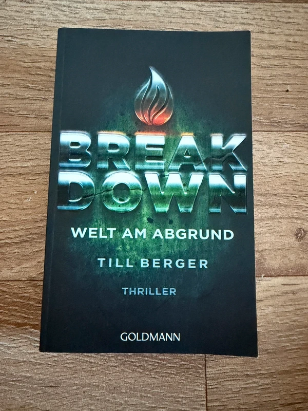 Breakdown - Welt am Abgrund: Thriller - Till Berger