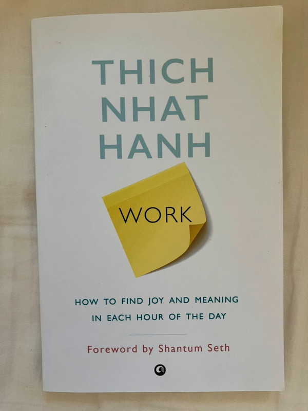 “Work” by Thich Nhat Hanh