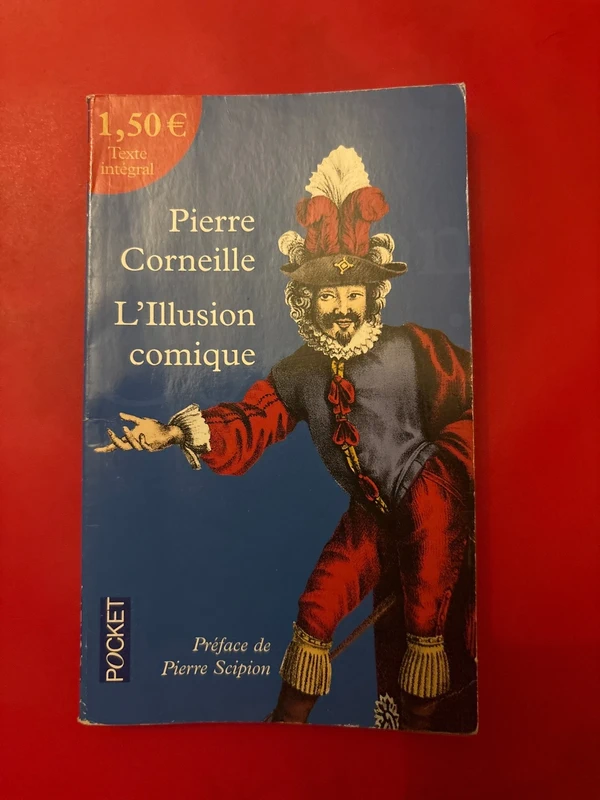 Pierre Corneille L’illusion comique