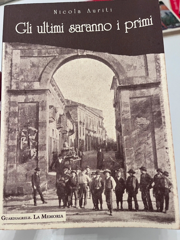 Gli ultimi saranno i primi - Nicola Auriti (Guardiagrele / Storia locale Abruzzo)