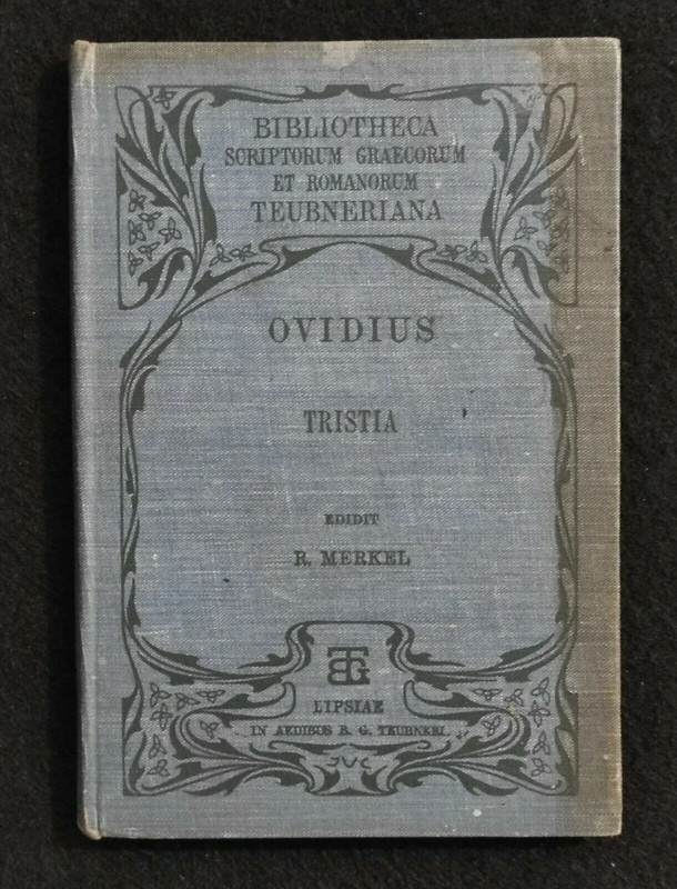 Ovidii Nasonis - Tristium Libri V - Tristia - Merkel -BG Teubner - 1897