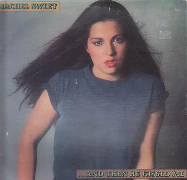 Rachel Sweet ...And Then He Kissed Me NEAR MINT Columbia LP in Vinile 33 U/min