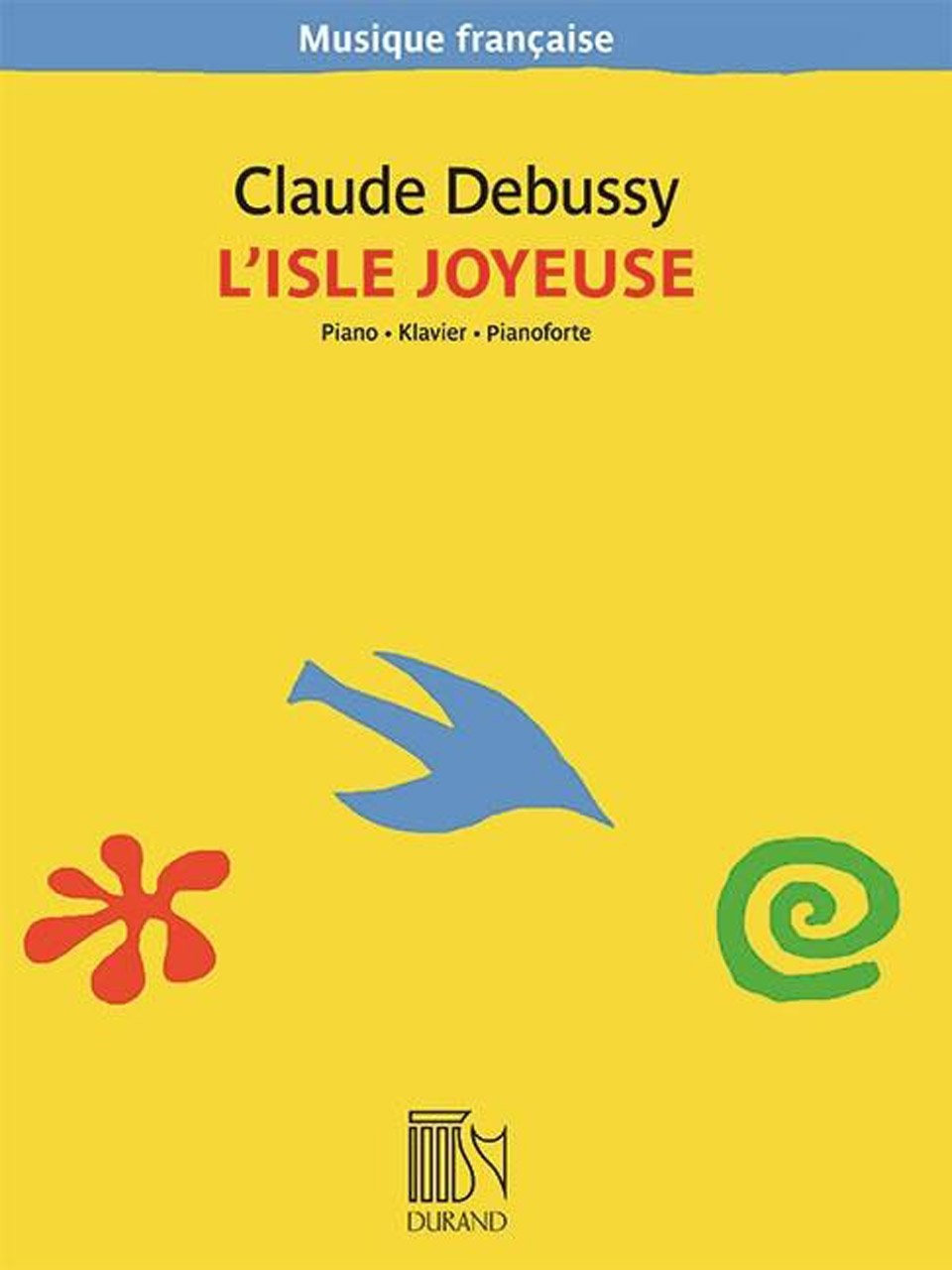 Debussy: Le Isle de Joyeuse/New edition based on the complete works of Debussy/E
