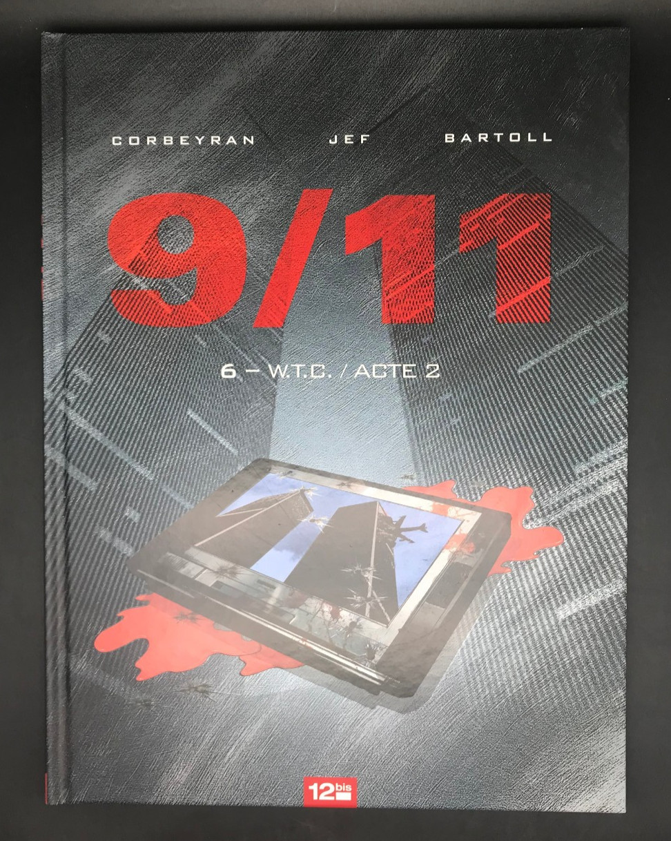 JEF - 9/11 - TOME 6 - W.T.C. ACTE 2 - 12 BIS - EO ( TTBE )