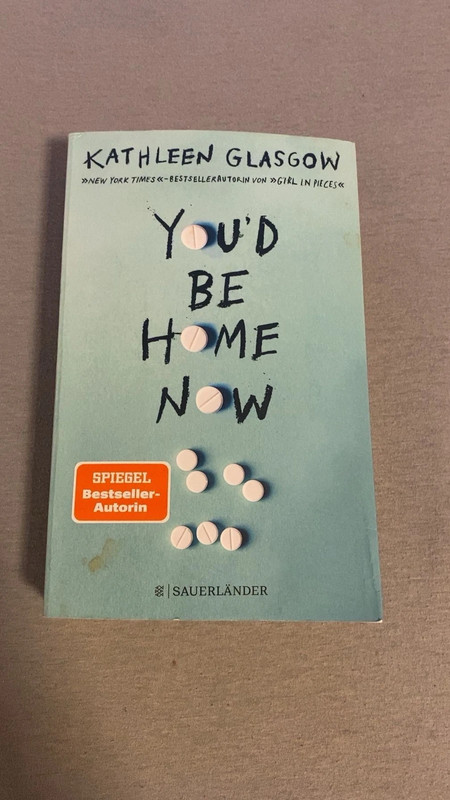 You’d Be Home Now – Kathleen Glasgow | Emotionaler Bestseller