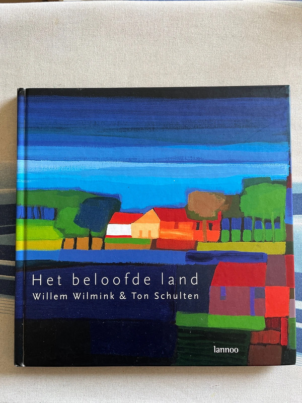 Het beloofde land - Ton Schulten & Willem Wiink
