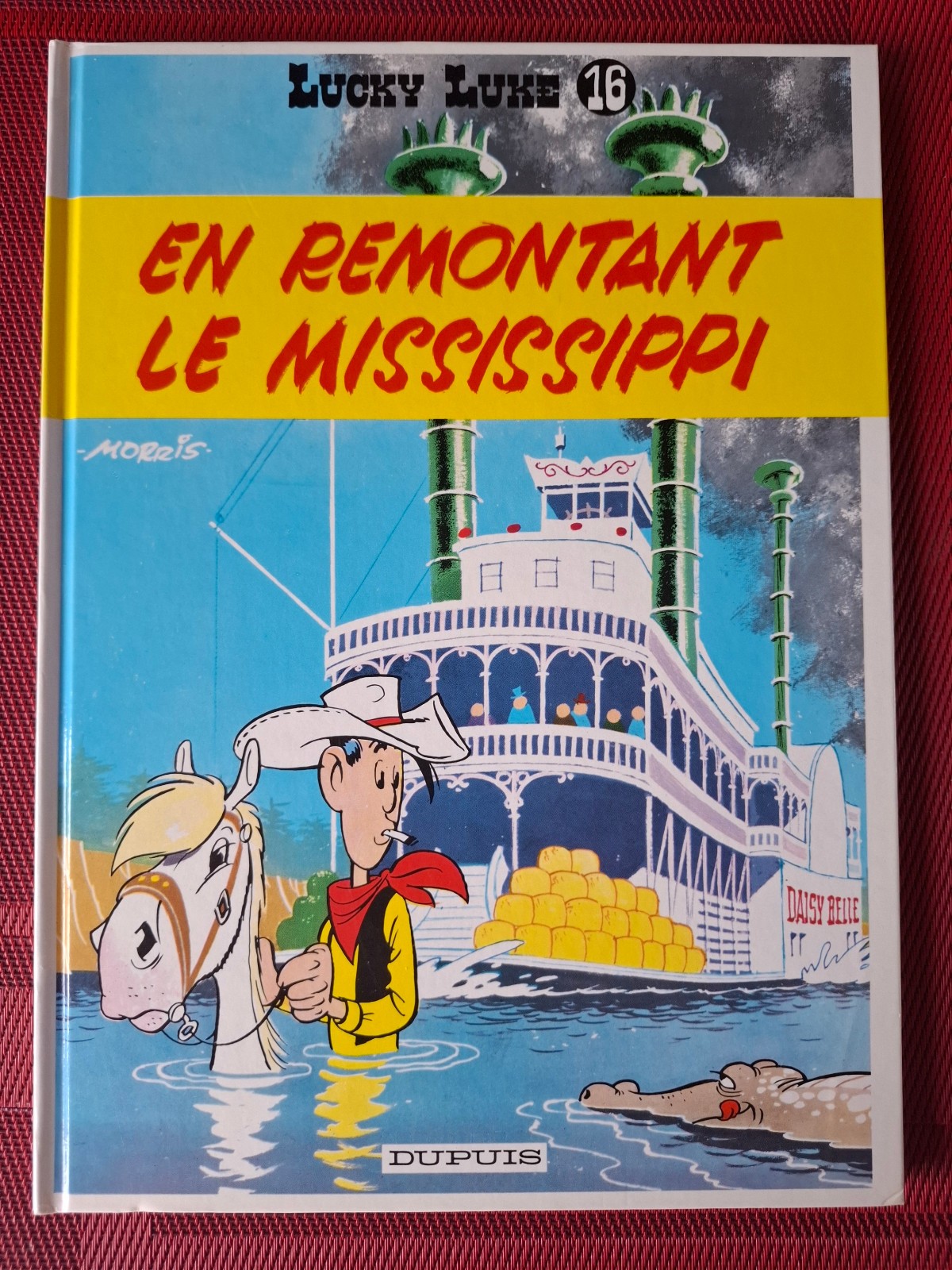 Lucky Luke - Tome  16 - En Remontant Le Mississipi - 1991 - NEUF