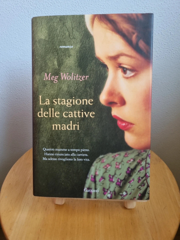 La stagione delle cattive madri - Meg Wolitzer