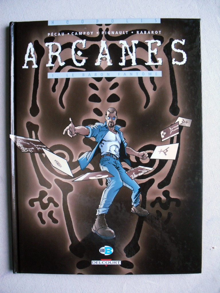 PECAU PIGNAULT ARCANES TOME 1 LE BARON FANTÔME EO EN ÉTAT NEUF