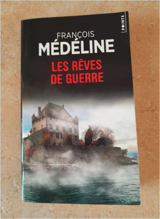 Livre - Les Rêves de guerre - de François Médéline (Auteur)