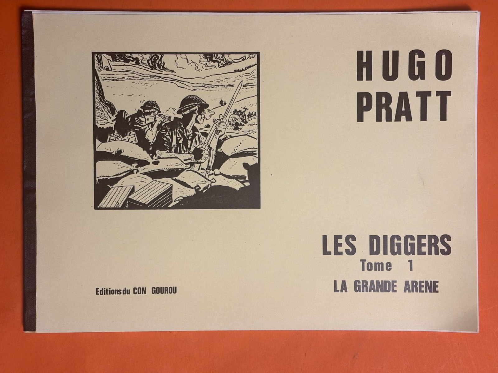 RARE HUGO PRATT LES DIGGERS TOME 1 LA GRANDE ARENE TTBE