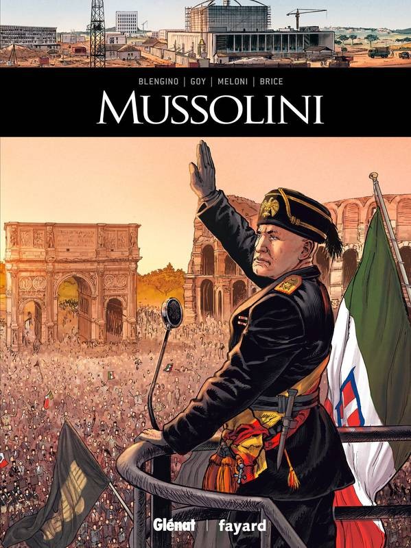 GLÉNAT Ils Ont Fait L'histoire  Mussolini (French) by Luca Blengino, Davide Goy,