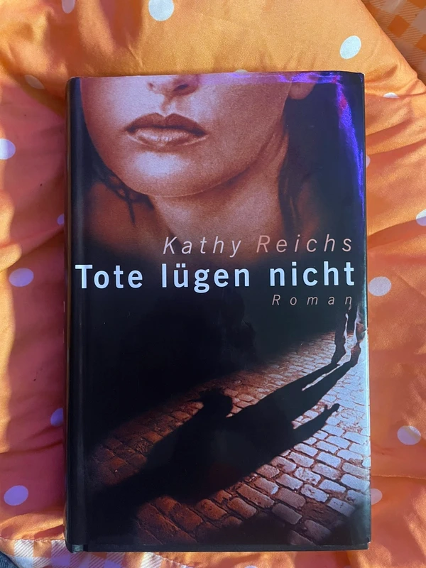Tote lügen nicht Kathy Reichs Roman Buch Book 045245