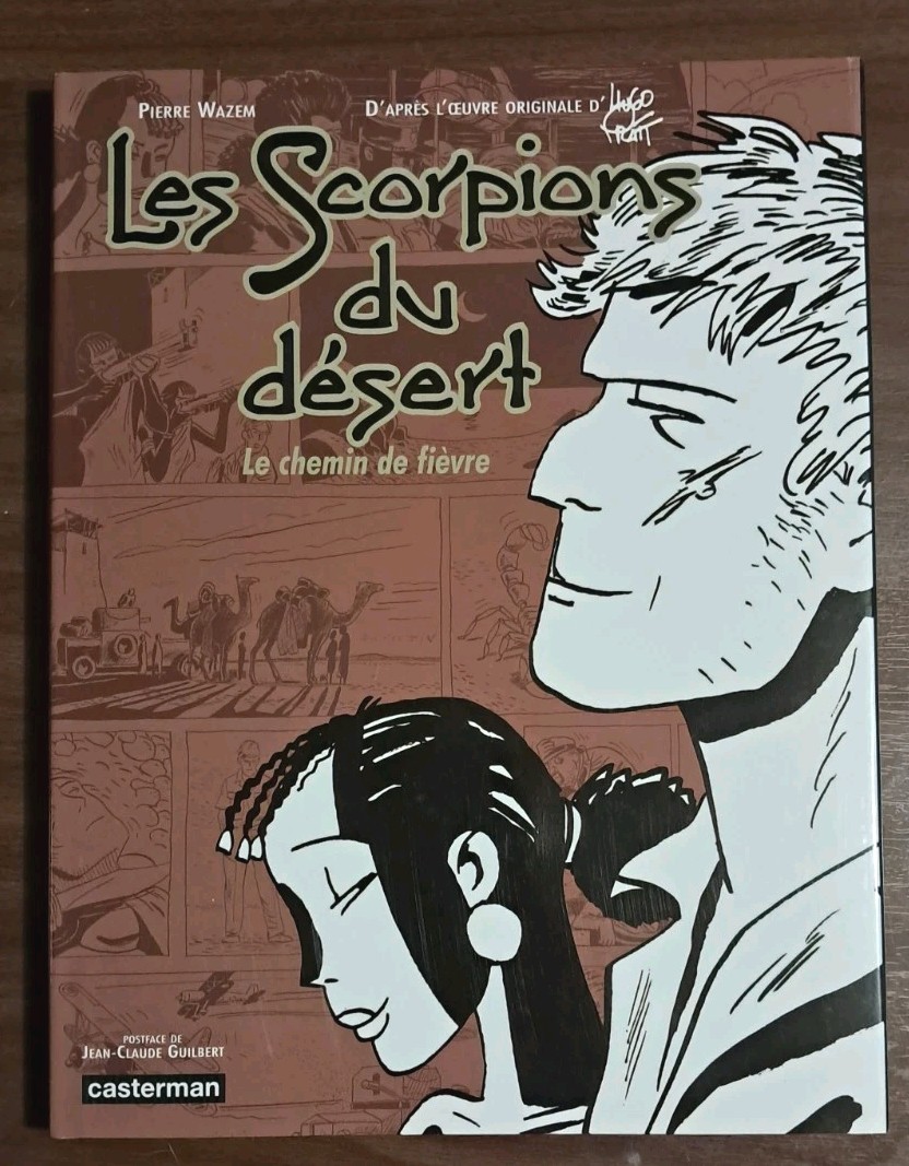 P.Wazem Hugo Pratt Le Scorpion Du Désert Tome 4 : Le Chemin De Fièvre / 2005 