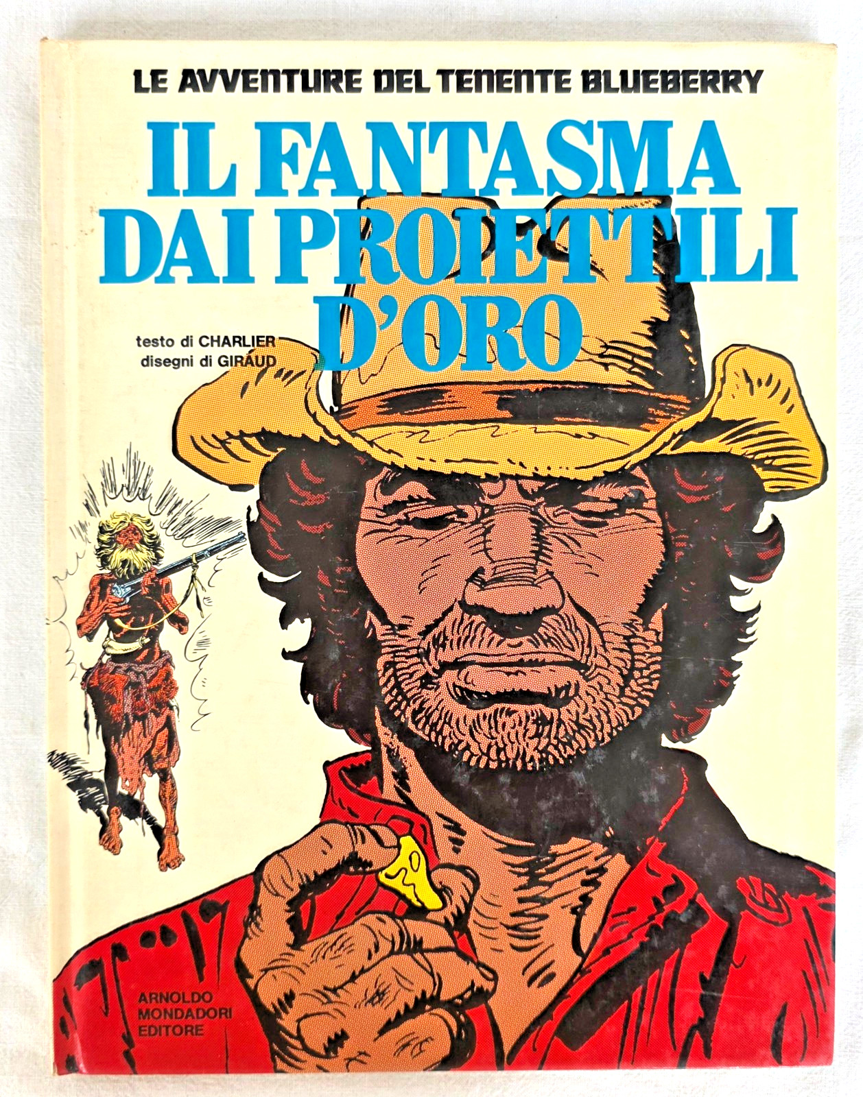 IL FANTASMA DAI PROIETTILI D'ORO (CHARLIER & GIRAUD) MONDADORI 1978 CARTONATO