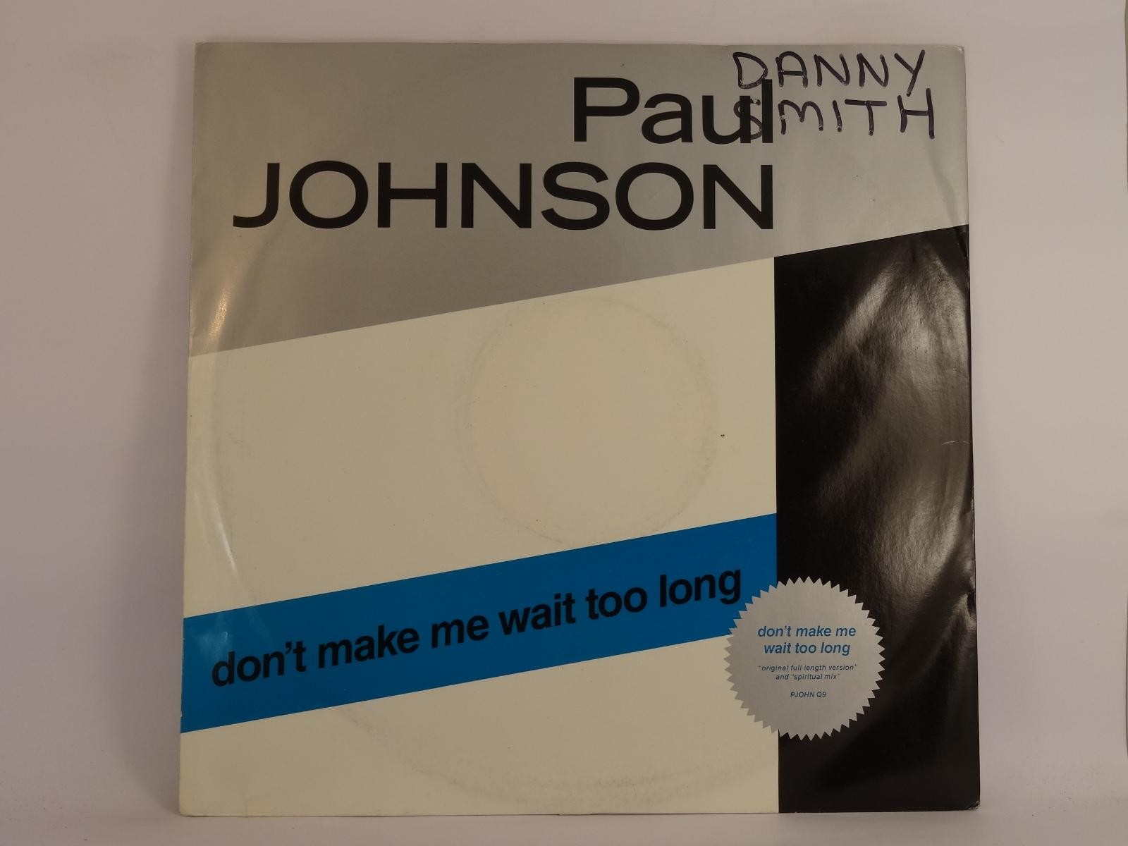 JOHNSON,PAUL DON'T MAKE ME WAIT TOO LONG (A) 12" CBS
