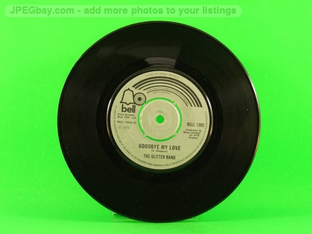 GLITTER BAND GOODBYE MY LOVE (8) (137) 7" BELL