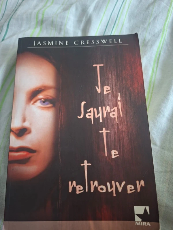 Livre - Je saurai te retrouver (Jasmine Cresswell) - Éditions Harlequin