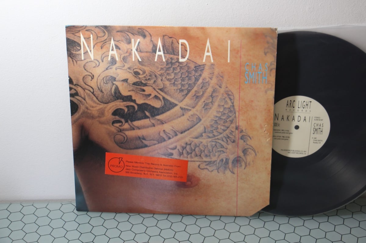 Chas Smith – Nakadai, 1987 LP, Arc Light Records – ALR#102187
