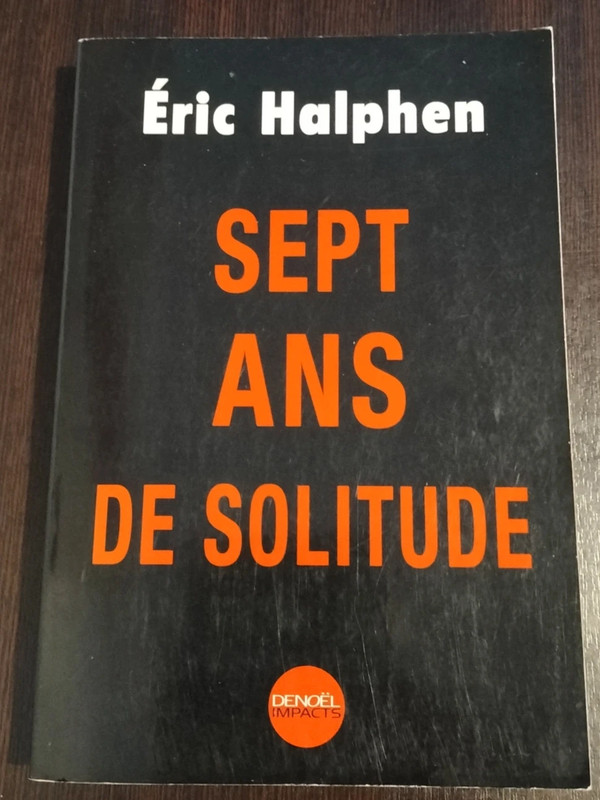 Eric Halphen "Sept ans de solitude" Enquête système politique et judiciaire à la dérive