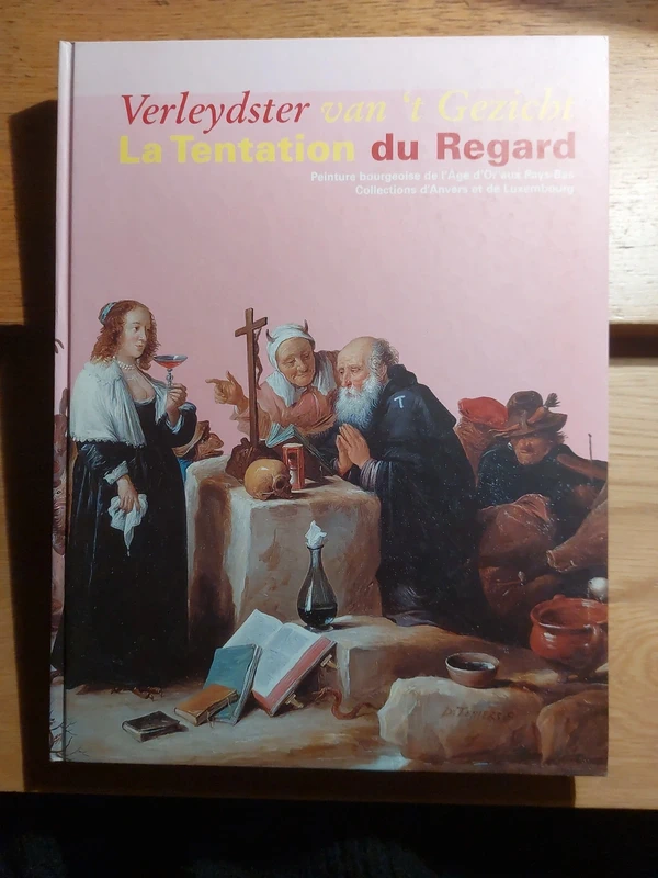 Verleydster van 't Gezicht - La Tentation du Regard
