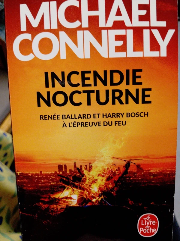 Michael Connelly - Incendie nocturne - Renée Ballard et Harry Bosch à l'épreuve du feu