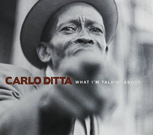 CARLO DITTA - What I'm Talkin' About - CD - **Mint Condition**