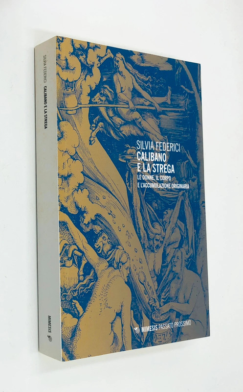 Calibano e la Strega - Silvia Federici - Mimesis