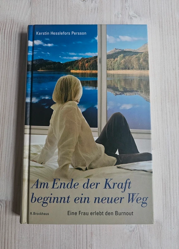 „Am Ende der Kraft beginnt ein neuer Weg“ von Kerstin Hesslefors Persson