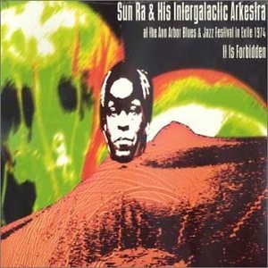 SUN RA & HIS INTERGALACTIC ARKESTRA - It Is Forbidden - CD - **Excellent**