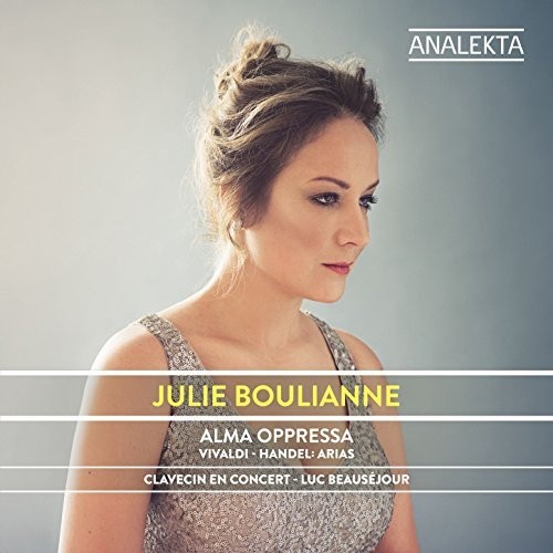 Julie Boulianne, Cla - Alma Oppressa - Vivaldi-Handel: Arias (CD) Very Good