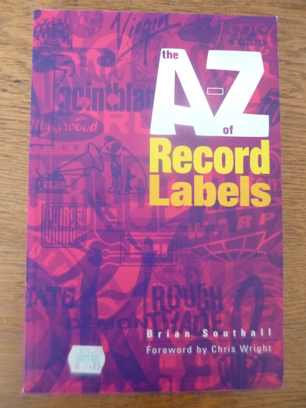 The A to Z of Record Labels - Brian Southall (2000, Sanctuary UK)