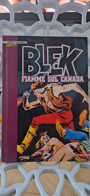 Fiamme sul Canada - i grandi personaggi colore - il grande Blek - 1a ediz. 2004